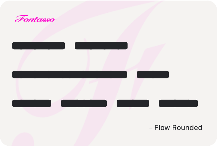 Flow Rounded specimen